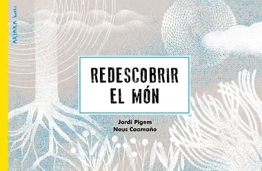 REDESCOBRIR EL MÓN | 9788418972256 | PIGEM, JORDI | Llibreria Aqualata | Comprar llibres en català i castellà online | Comprar llibres Igualada