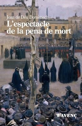 ESPECTACLE DE LA PENA DE MORT, L' | 9788418680267 | DOMÈNECH, JOAN DE DÉU | Llibreria Aqualata | Comprar llibres en català i castellà online | Comprar llibres Igualada