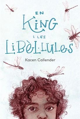 EN KING I LES LIBÈL·LULES | 9788412620184 | CALLENDER, KACEN / DONAT BALCELLS, MARC | Llibreria Aqualata | Comprar llibres en català i castellà online | Comprar llibres Igualada