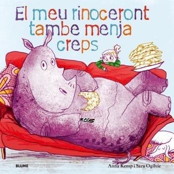 MEU RINOCERONT TAMBÉ MENJA CREPS, EL | 9788419499448 | KEMP, ANNA/OGILVIE, SARA | Llibreria Aqualata | Comprar llibres en català i castellà online | Comprar llibres Igualada