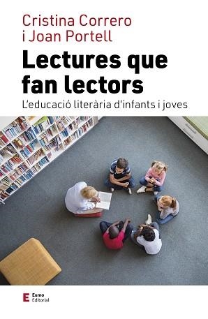 LECTURES QUE FAN LECTORS | 9788497667975 | CORRERO IGLESIAS, CRISTINA / PORTELL RIFÀ, JOAN | Llibreria Aqualata | Comprar llibres en català i castellà online | Comprar llibres Igualada