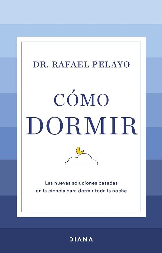 CÓMO DORMIR | 9788411190626 | PELAYO, RAFAEL | Llibreria Aqualata | Comprar llibres en català i castellà online | Comprar llibres Igualada