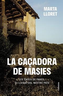 CAÇADORA DE MASIES, LA | 9788466430111 | LLORET, MARTA | Llibreria Aqualata | Comprar llibres en català i castellà online | Comprar llibres Igualada