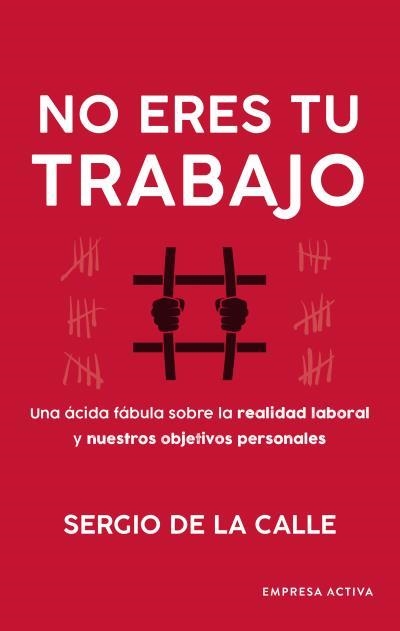 NO ERES TU TRABAJO | 9788416997749 | DE LA CALLE, SERGIO | Llibreria Aqualata | Comprar llibres en català i castellà online | Comprar llibres Igualada