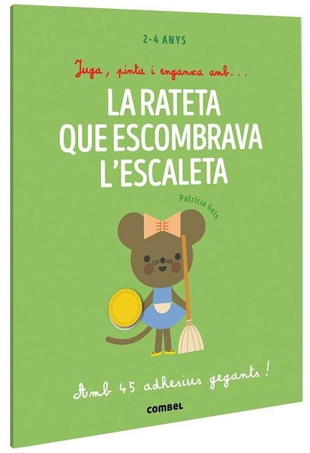 RATETA QUE ESCOMBRAVA L'ESCALETA, LA (JUGA, PINTA I ENGANXA AMB?) | 9788491019435 | GEIS, PATRICIA | Llibreria Aqualata | Comprar llibres en català i castellà online | Comprar llibres Igualada