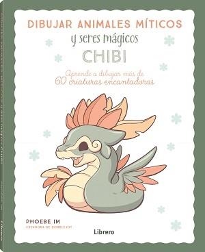 DIBUJAR ANIMALES MITICOS Y SERES MAGICOS CHIBI | 9789463599061 | IM, PHOEBE | Llibreria Aqualata | Comprar llibres en català i castellà online | Comprar llibres Igualada