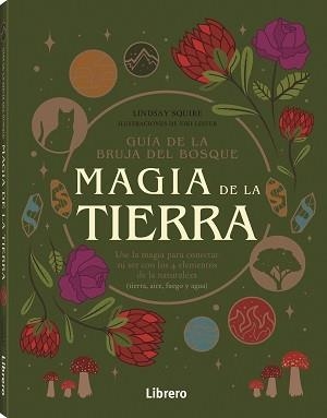 GUIA BRUJA DEL BOSQUE. MAGIA DE LA TIERRA | 9789463599238 | SQUIRE, LIDSAY | Llibreria Aqualata | Comprar llibres en català i castellà online | Comprar llibres Igualada