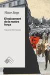 NAIXEMENT DE LA NOSTRA FORÇA, EL | 9788419515049 | SERGE, VICTOR | Llibreria Aqualata | Comprar llibres en català i castellà online | Comprar llibres Igualada