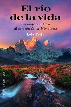 RÍO DE LA VIDA, EL | 9788491119579 | FELIU RIUS, LOLA | Llibreria Aqualata | Comprar llibres en català i castellà online | Comprar llibres Igualada