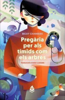 PREGÀRIA PER ALS TÍMIDS COM ELS ARBRES | 9788412614459 | CHAMBERS, BECKY | Llibreria Aqualata | Comprar llibres en català i castellà online | Comprar llibres Igualada