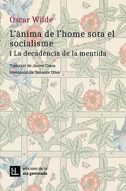 ÀNIMA DE L'HOME SOTA EL SOCIALISME I LA DECADÈNCIA DE LA MENTIDA, L' | 9788412452792 | WILDE, OSCAR | Llibreria Aqualata | Comprar llibres en català i castellà online | Comprar llibres Igualada