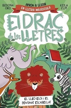 DRAC DE LES LLETRES 2, EL. EL LLEÓ ELOI I EL PENTINAT ESCABELLAT | 9788448863777 | ORO, BEGOÑA | Llibreria Aqualata | Comprar llibres en català i castellà online | Comprar llibres Igualada