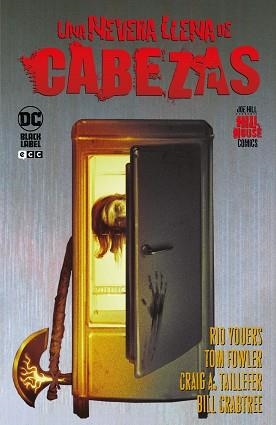 UNA NEVERA LLENA DE CABEZAS (HILL HOUSE COMICS) | 9788419626189 | HILL, JOE | Llibreria Aqualata | Comprar llibres en català i castellà online | Comprar llibres Igualada