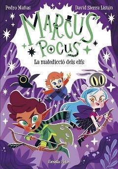 MARCUS POCUS 3. LA MALEDICCIÓ DELS ELFS | 9788413894546 | MAÑAS, PEDRO/SIERRA LISTÓN, DAVID | Llibreria Aqualata | Comprar llibres en català i castellà online | Comprar llibres Igualada