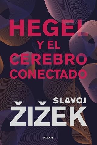 HEGEL Y EL CEREBRO CONECTADO | 9788449340437 | ZIZEK, SLAVOJ | Llibreria Aqualata | Comprar libros en catalán y castellano online | Comprar libros Igualada