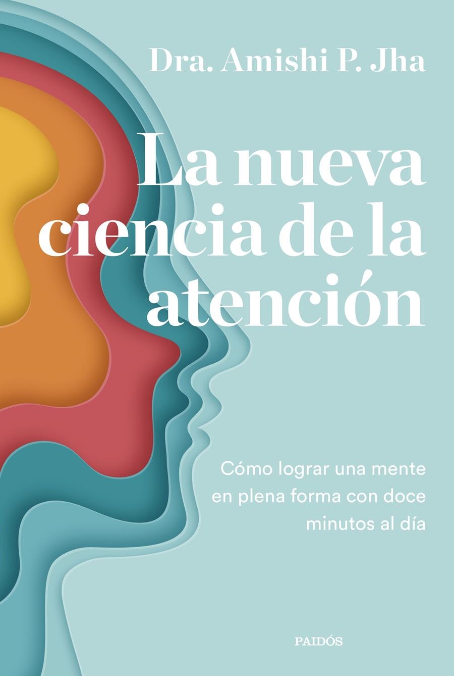 NUEVA CIENCIA DE LA ATENCIÓN, LA | 9788449340444 | JHA, AMISHI | Llibreria Aqualata | Comprar llibres en català i castellà online | Comprar llibres Igualada