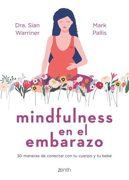 MINDFULNESS EN EL EMBARAZO | 9788408267980 | WARRINER, SIAN/PALLIS, MARK | Llibreria Aqualata | Comprar llibres en català i castellà online | Comprar llibres Igualada