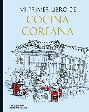 MI PRIMER LIBRO DE COCINA COREANA | 9788419466266 | LINDER, LISA/HWANG, CAROLINE | Llibreria Aqualata | Comprar llibres en català i castellà online | Comprar llibres Igualada