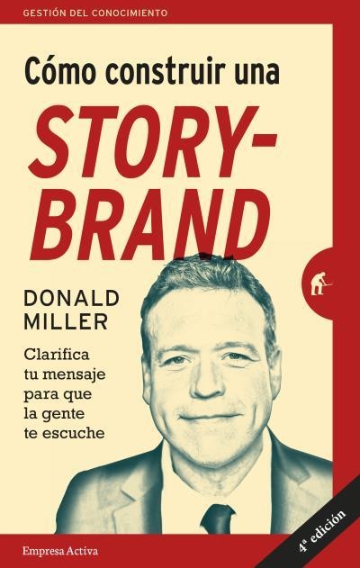 CÓMO CONSTRUIR UNA STORYBRAND | 9788492921942 | MILLER, DONALD | Llibreria Aqualata | Comprar llibres en català i castellà online | Comprar llibres Igualada