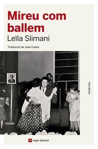 MIREU COM BALLEM | 9788419017529 | SLIMANI, LEÏLA | Llibreria Aqualata | Comprar llibres en català i castellà online | Comprar llibres Igualada