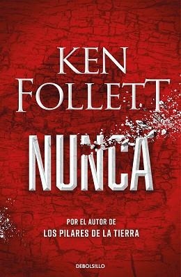 NUNCA | 9788466362634 | FOLLETT, KEN | Llibreria Aqualata | Comprar llibres en català i castellà online | Comprar llibres Igualada