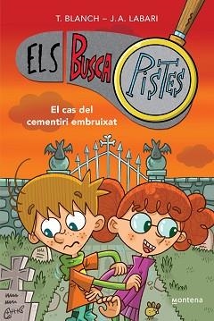 BUSCASPISTES 4 . EL CAS DEL CEMENTIRI EMBRUIXAT  | 9788419241603 | BLANCH, TERESA / LABARI, JOSÉ ÁNGEL | Llibreria Aqualata | Comprar llibres en català i castellà online | Comprar llibres Igualada