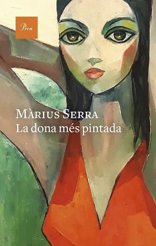 DONA MÉS PINTADA, LA | 9788475889986 | SERRA, MÀRIUS | Llibreria Aqualata | Comprar libros en catalán y castellano online | Comprar libros Igualada