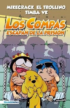 COMPAS 2. LOS COMPAS ESCAPAN DE LA PRISIÓN (EDICIÓN A COLOR) | 9788427050792 | MIKECRACK, EL TROLLINO Y TIMBA VK | Llibreria Aqualata | Comprar libros en catalán y castellano online | Comprar libros Igualada