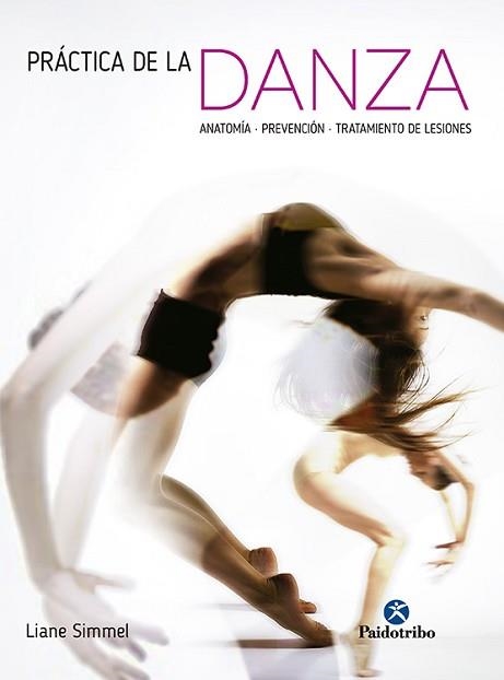 PRÁCTICA DE LA DANZA, LA | 9788499105420 | SIMMEL, LIANE | Llibreria Aqualata | Comprar llibres en català i castellà online | Comprar llibres Igualada