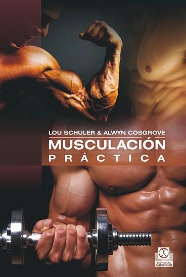 MUSCULACIÓN PRÁCTICA | 9788499101958 | SCHULER, LOU / CROSGROVE, ALWYN | Llibreria Aqualata | Comprar llibres en català i castellà online | Comprar llibres Igualada