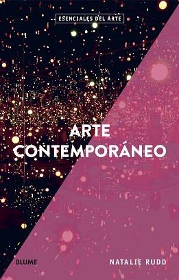 ESENCIALES ARTE. ARTE CONTEMPORÁNEO | 9788419499509 | RUDD, NATALIE | Llibreria Aqualata | Comprar llibres en català i castellà online | Comprar llibres Igualada