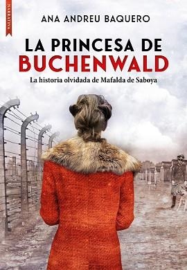 PRINCESA DE BUCHENWALD, LA | 9788417626976 | ANDREU BAQUERO, ANA MARÍA | Llibreria Aqualata | Comprar llibres en català i castellà online | Comprar llibres Igualada