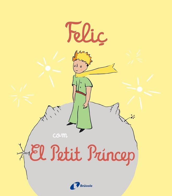 FELIÇ COM EL PETIT PRÍNCEP | 9788413492537 | NIELMAN, LOUISON | Llibreria Aqualata | Comprar llibres en català i castellà online | Comprar llibres Igualada