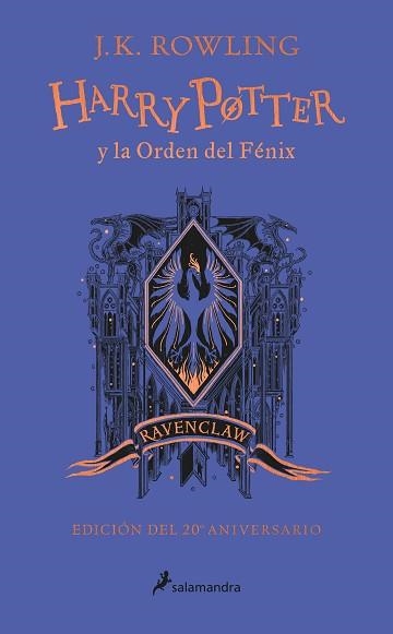 HARRY POTTER Y LA ORDEN DEL FÉNIX (EDICIÓN RAVENCLAW DEL 20º ANIVERSARIO) (HARRY | 9788418174629 | ROWLING, J.K. | Llibreria Aqualata | Comprar libros en catalán y castellano online | Comprar libros Igualada