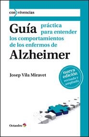 GU?A PRÁ?CTICA PARA ENTENDER LOS COMPORTAMIENTOS DE LOS ENFERMOS DE ALZHEIMER | 9788499211787 | VILA MIRAVENT, JOSEP | Llibreria Aqualata | Comprar llibres en català i castellà online | Comprar llibres Igualada