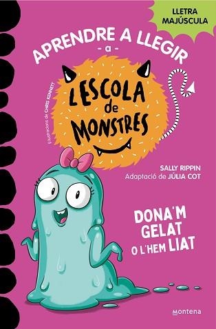 ESCOLA DE MONSTRES 10, L'. DONA'M GELAT O L'HEM LIAT | 9788419357908 | RIPPIN, SALLY | Llibreria Aqualata | Comprar llibres en català i castellà online | Comprar llibres Igualada