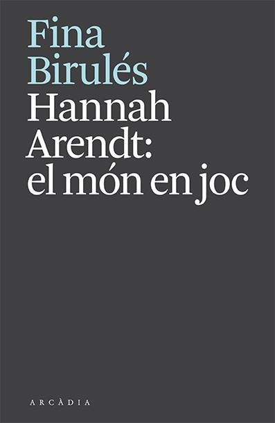 HANNAH ARENDT: EL MÓN EN JOC | 9788412592610 | BIRULÉS, FINA | Llibreria Aqualata | Comprar libros en catalán y castellano online | Comprar libros Igualada