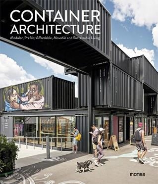 CONTAINER ARCHITECTURE. MODULAR, PREFAB, AFFORDABLE, MOVABLE AND SUSTAINABLE LIV | 9788417557621 | ANDREU BACH, DAVID | Llibreria Aqualata | Comprar llibres en català i castellà online | Comprar llibres Igualada