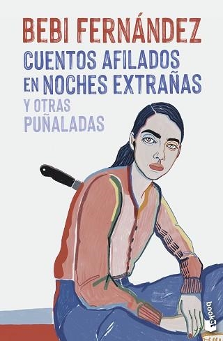 CUENTOS AFILADOS EN NOCHES EXTRAÑAS Y OTRAS PUÑALADAS | 9788408269670 | FERNÁNDEZ, BEBI | Llibreria Aqualata | Comprar llibres en català i castellà online | Comprar llibres Igualada