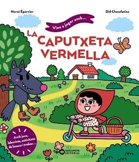 CAPUTXETA VERMELLA, VINE A JUGAR AMB LA  | 9788448959746 | ÉPARVIER, HERVÉ | Llibreria Aqualata | Comprar llibres en català i castellà online | Comprar llibres Igualada