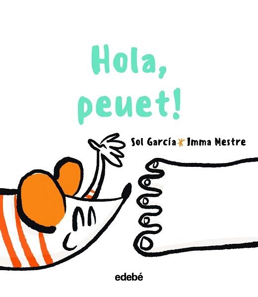 HOLA, PEUET! | 9788468363400 | GARCÍA, SOL / MESTRE, IMMA | Llibreria Aqualata | Comprar llibres en català i castellà online | Comprar llibres Igualada