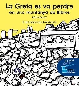 GRETA ES VA PERDRE EN UNA MUNTANYA DE LLIBRES, LA | 9788468363134 | MOLIST, PEP | Llibreria Aqualata | Comprar llibres en català i castellà online | Comprar llibres Igualada