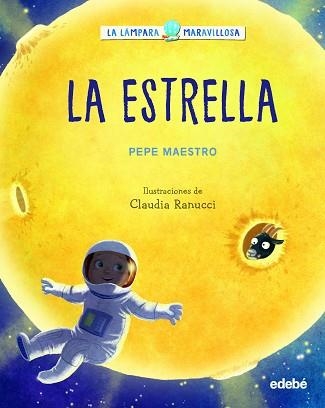 ESTRELLA, LA (LA LÁMPARA MARAVILLOSA) | 9788468362915 | MAESTRO, PEPE / RANUCCI, CLAUDIA | Llibreria Aqualata | Comprar llibres en català i castellà online | Comprar llibres Igualada