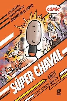 SUPER CHAVAL 1. SUPER CHAVAL | 9788411209816 | RILEY, ANDY | Llibreria Aqualata | Comprar libros en catalán y castellano online | Comprar libros Igualada