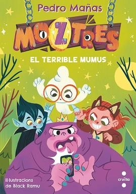 MOZTRES 1. EL TERRIBLE MUMUS | 9788466154178 | MAÑAS, PEDRO | Llibreria Aqualata | Comprar llibres en català i castellà online | Comprar llibres Igualada