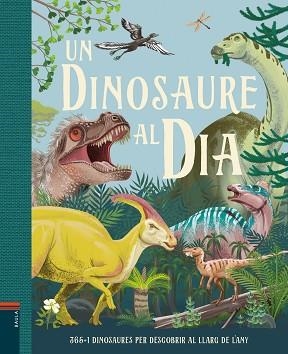 UN DINOSAURE AL DÍA | 9788447949267 | SMITH, MIRANDA | Llibreria Aqualata | Comprar llibres en català i castellà online | Comprar llibres Igualada