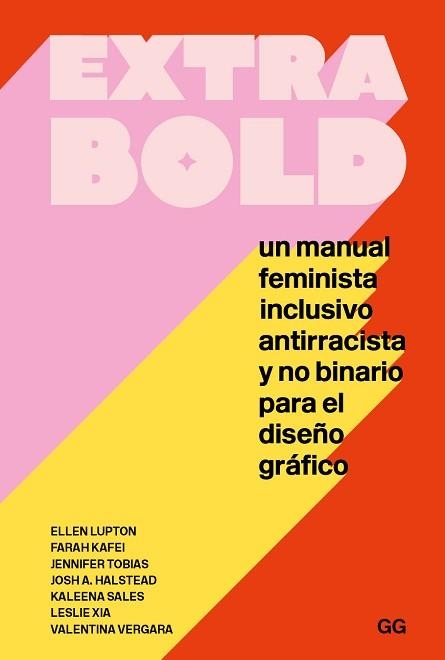 EXTRA BOLD | 9788425233777 | LUPTON, ELLEN/KAFEI, FARAH/TOBIAS, JENNIFER/HALSTEAD, JOSH A./SALES, KALEENA/XIA, LESLIE/VERGARA, VA | Llibreria Aqualata | Comprar llibres en català i castellà online | Comprar llibres Igualada