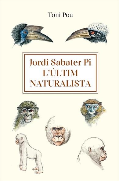 JORDI SABATER PI: L’ÚLTIM NATURALISTA | 9788491688952 | POU PUJADAS, TONI | Llibreria Aqualata | Comprar llibres en català i castellà online | Comprar llibres Igualada