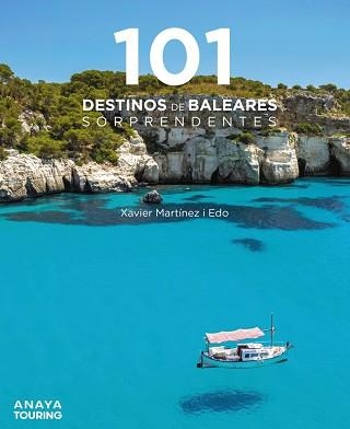 101 DESTINOS DE BALEARES SORPRENDENTES | 9788491584940 | MARTÍNEZ I EDO, XAVIER | Llibreria Aqualata | Comprar llibres en català i castellà online | Comprar llibres Igualada