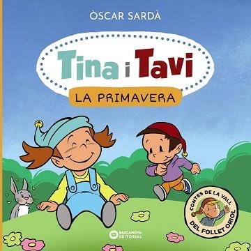 TINA I TAVI. LA PRIMAVERA | 9788448959364 | SARDÀ, ÒSCAR | Llibreria Aqualata | Comprar libros en catalán y castellano online | Comprar libros Igualada